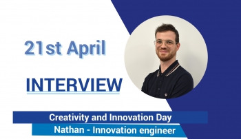 Journée mondiale de la créativité et de l'innovation - Interview de Nathan, Ingénieur innovation